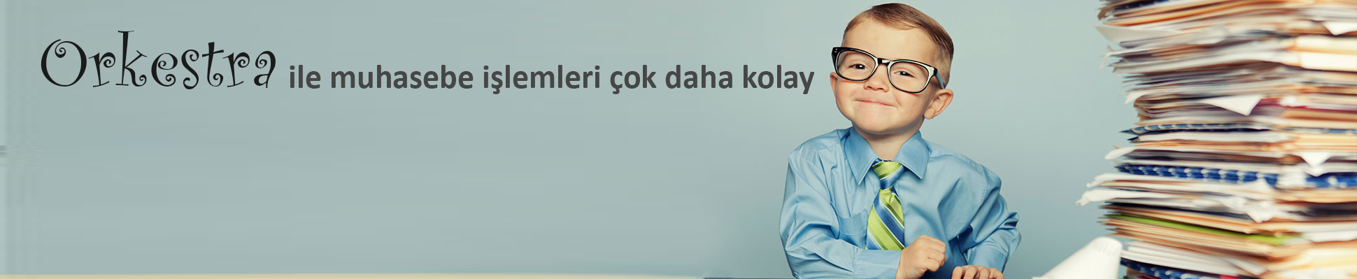 Orkestra e-fatura e-arşive geçin rahat edin 